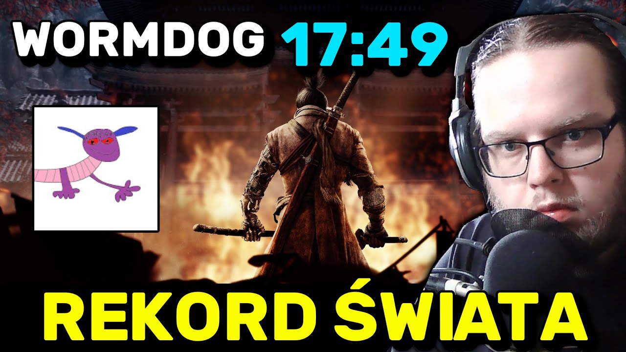 OGLĄDAMY🔥REKORD ŚWIATA🔥W SEKIRO | SPEEDRUN @Wormdog 17:49