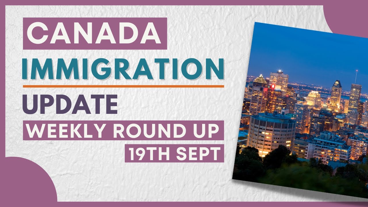 Canada Immigration Update | Weekly Round-up | Express Entry #News and #Updates