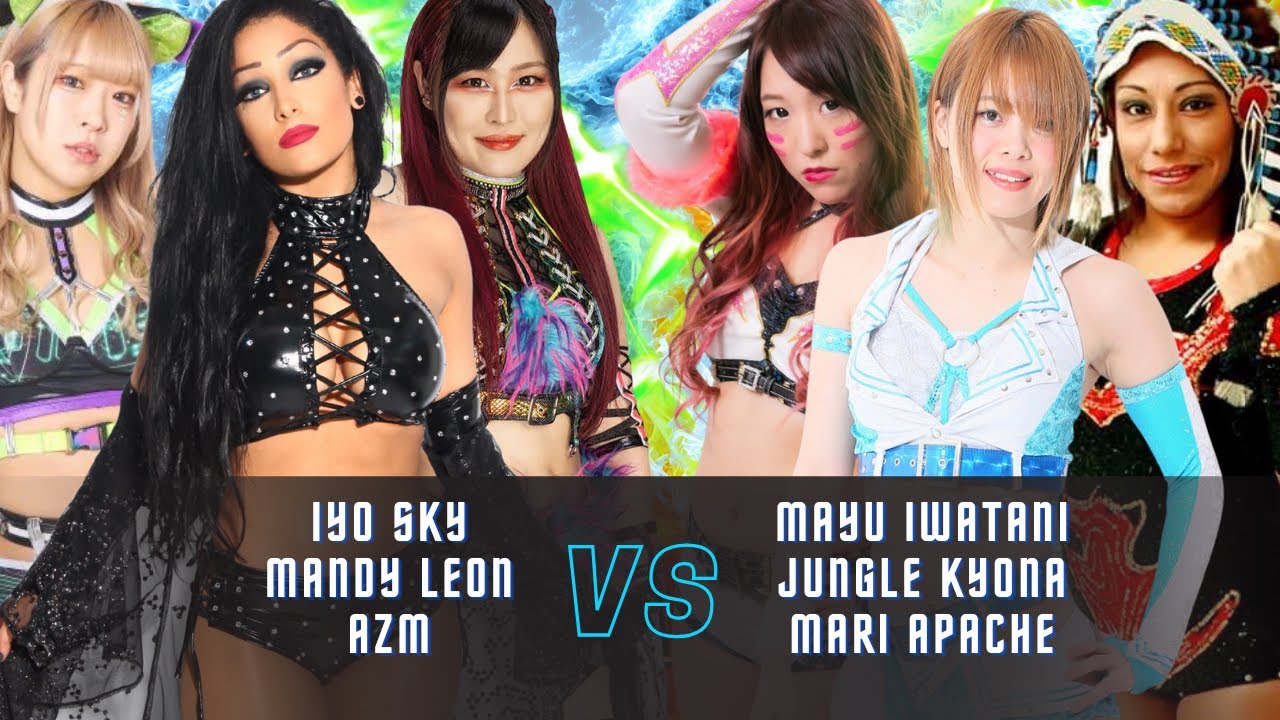 IYO SKY MANDY LEON AZM VS JUNGLE KYONA MAYU IWATANI MARI APACHE