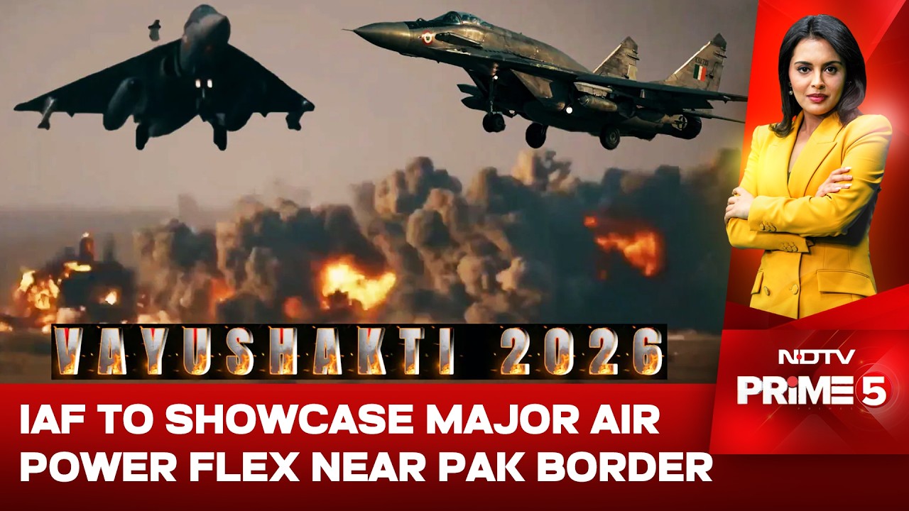 IAF To Showcase Major Air Power Flex Near Pak Border At 'Vayushakti 2026'
