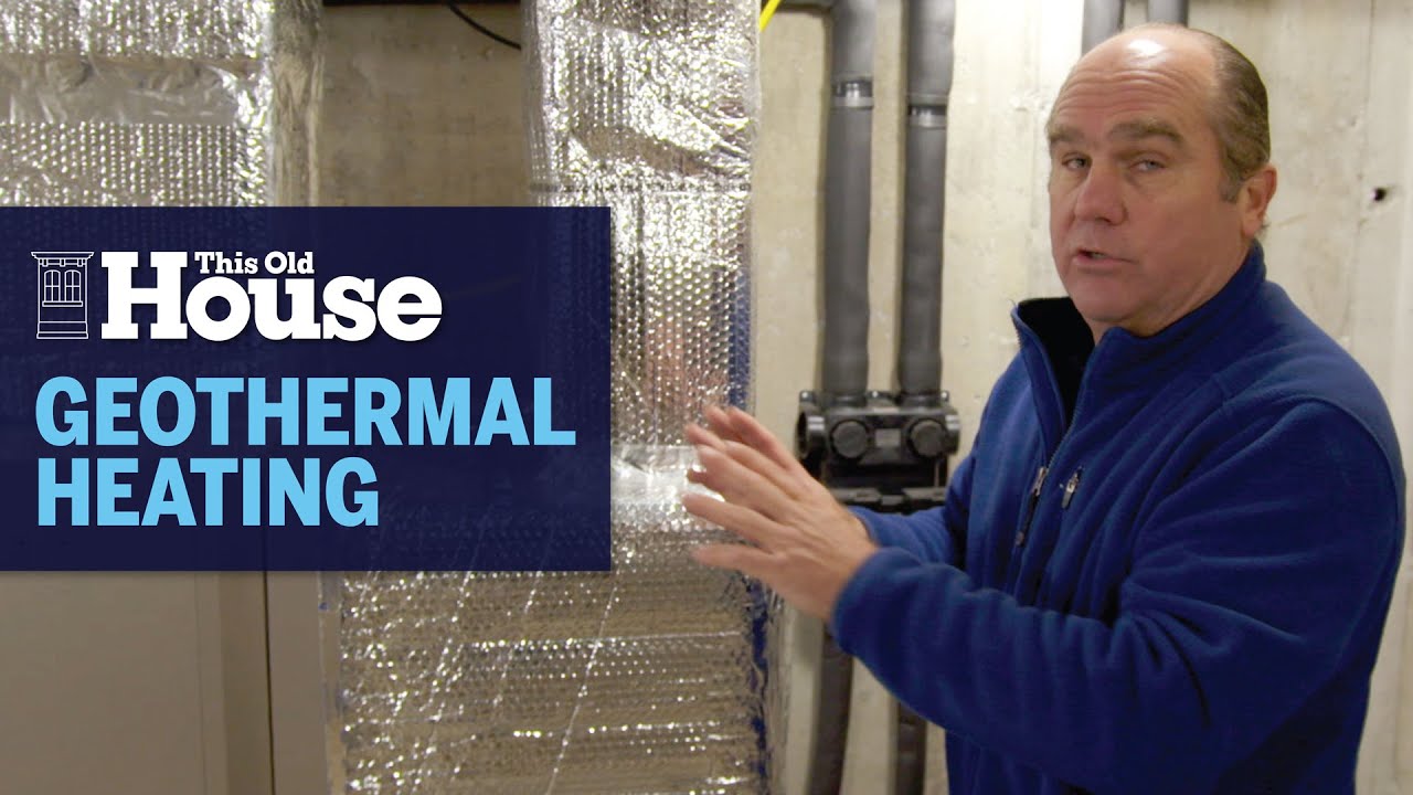 How to Install Geothermal Heat | This Old House