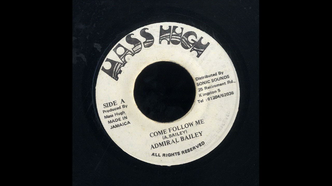 Admiral Bailey - Come Follow Me
