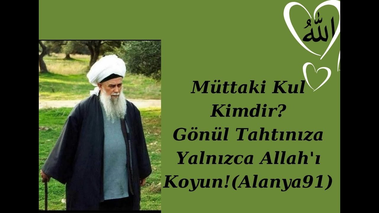 Müttaki kul kimdir? Gönül tahtınıza yalnız Allah'ı koyun! (Alanya 92)