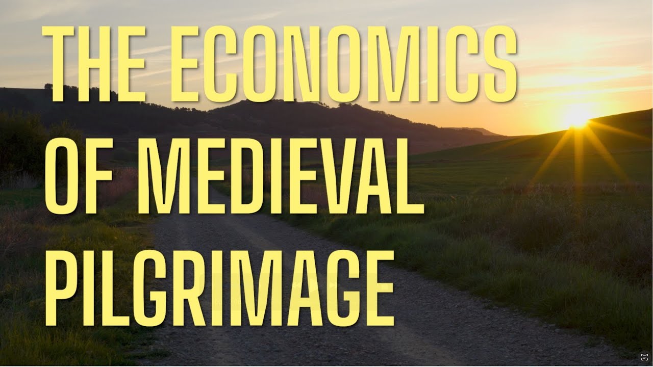 The ECONOMICS of MEDIEVAL PILGRIMAGE