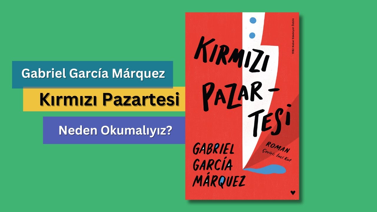 Kırmızı Pazartesi Gabriel García Márquez: Neden Okumalıyız?