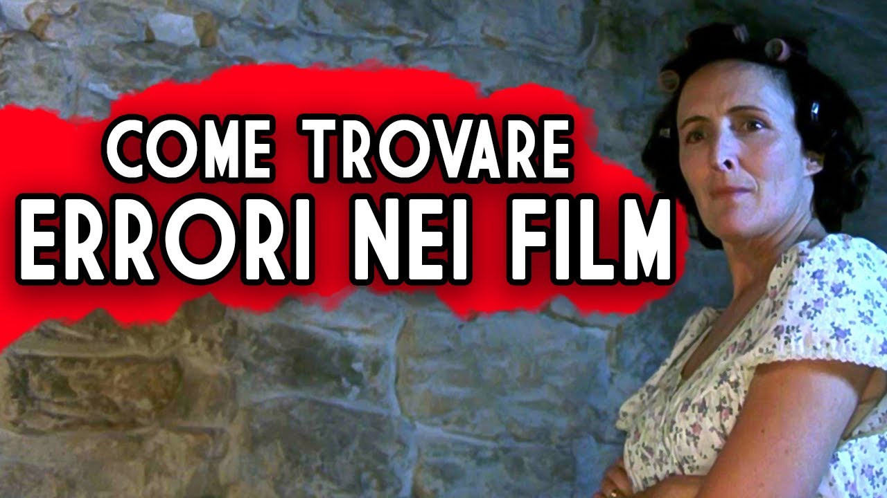 Come trovare Errori nei film?