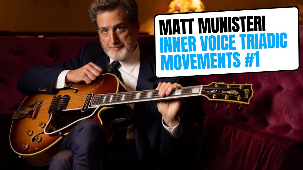 MATT MUNISTERI - TRIADIC MOVEMENTS - PART 1 -