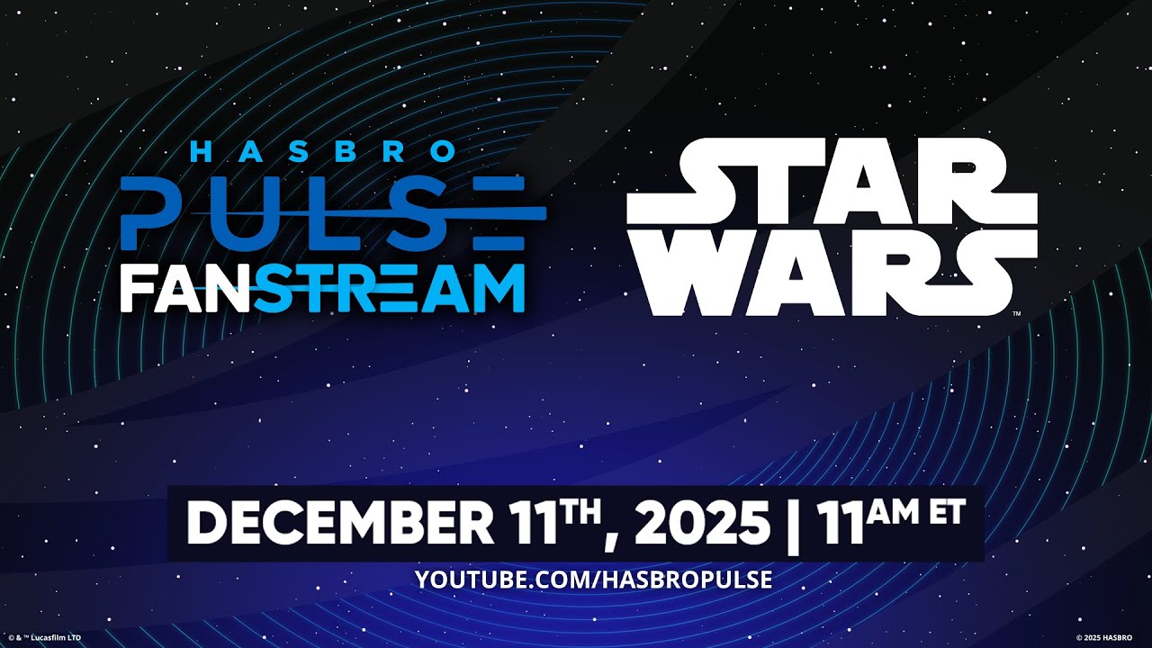 Фан-стрим Hasbro по &laquo;Звёздным войнам&raquo; | Декабрь 2025 | Hasbro Pulse