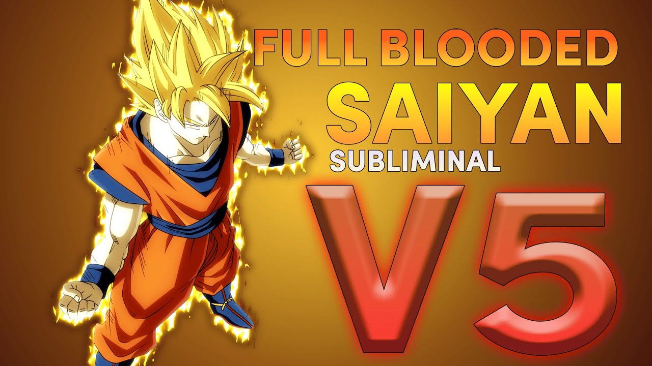 [Strong] Full Blooded Saiyan Sub Ⅴ [Subliminal/Frequencies]
