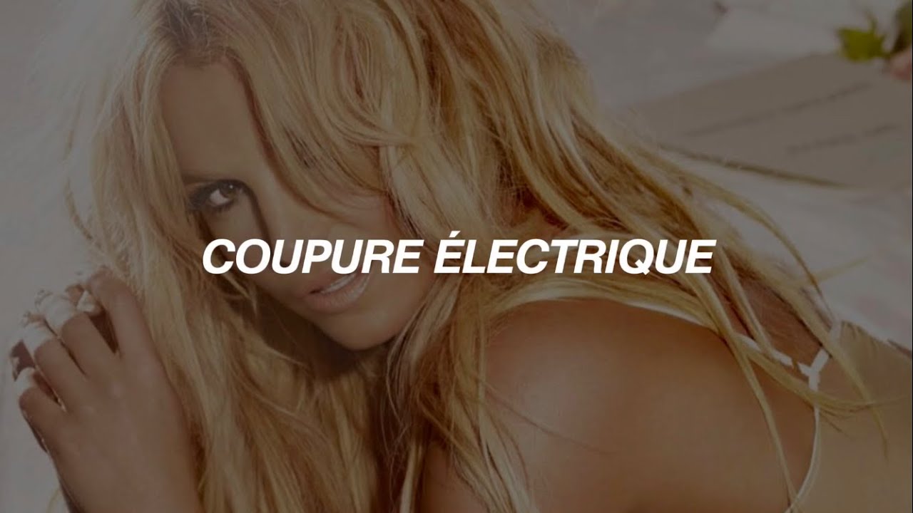 Britney Spears - Coupure Électrique (English Lyrics)