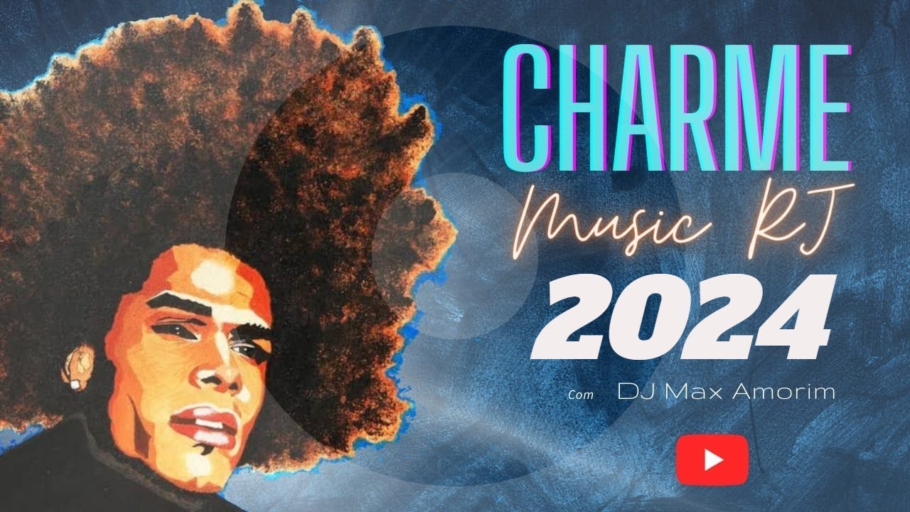 CHARME MUSIC RJ 2024 DJ MAX AMORIM