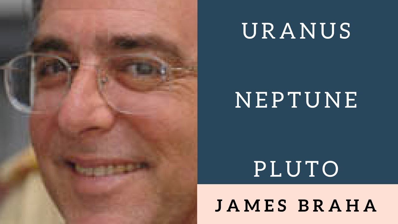 URANUS, NEPTUNE & PLUTO - JAMES BRAHA