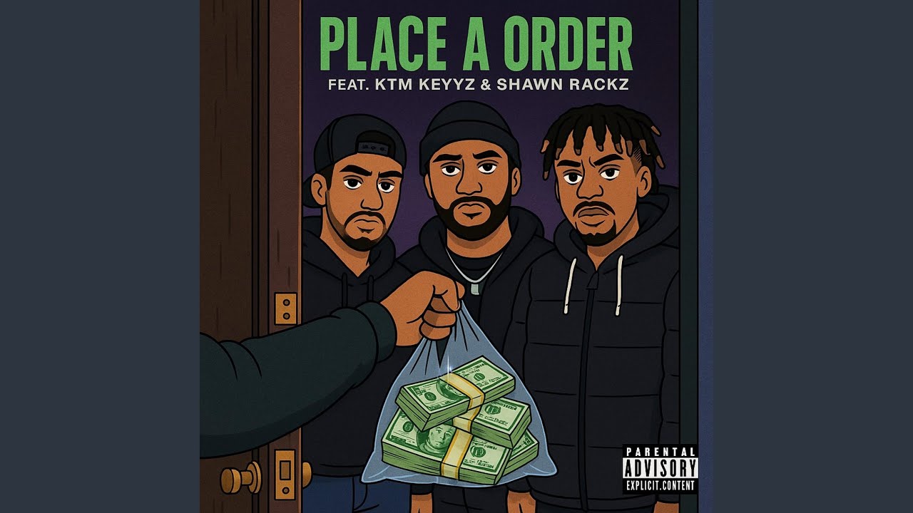 Place A Order (feat. KTM Keyyz & Shawn Rackz)