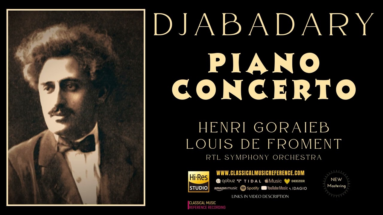 Djabadary: Piano Concerto Op. 10 (reference recording: Henri Goraieb, Louis de Froment / Remastered)