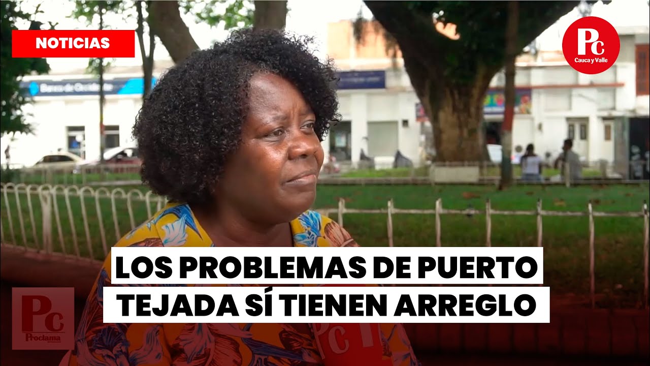 Los problemas de Puerto Tejada SÍ tienen arreglo