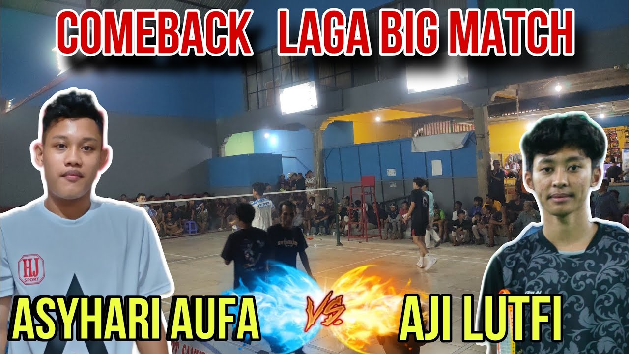 LAGA BIG MATCH ‼️AJI LUTFI VS ASYHARI AUFA