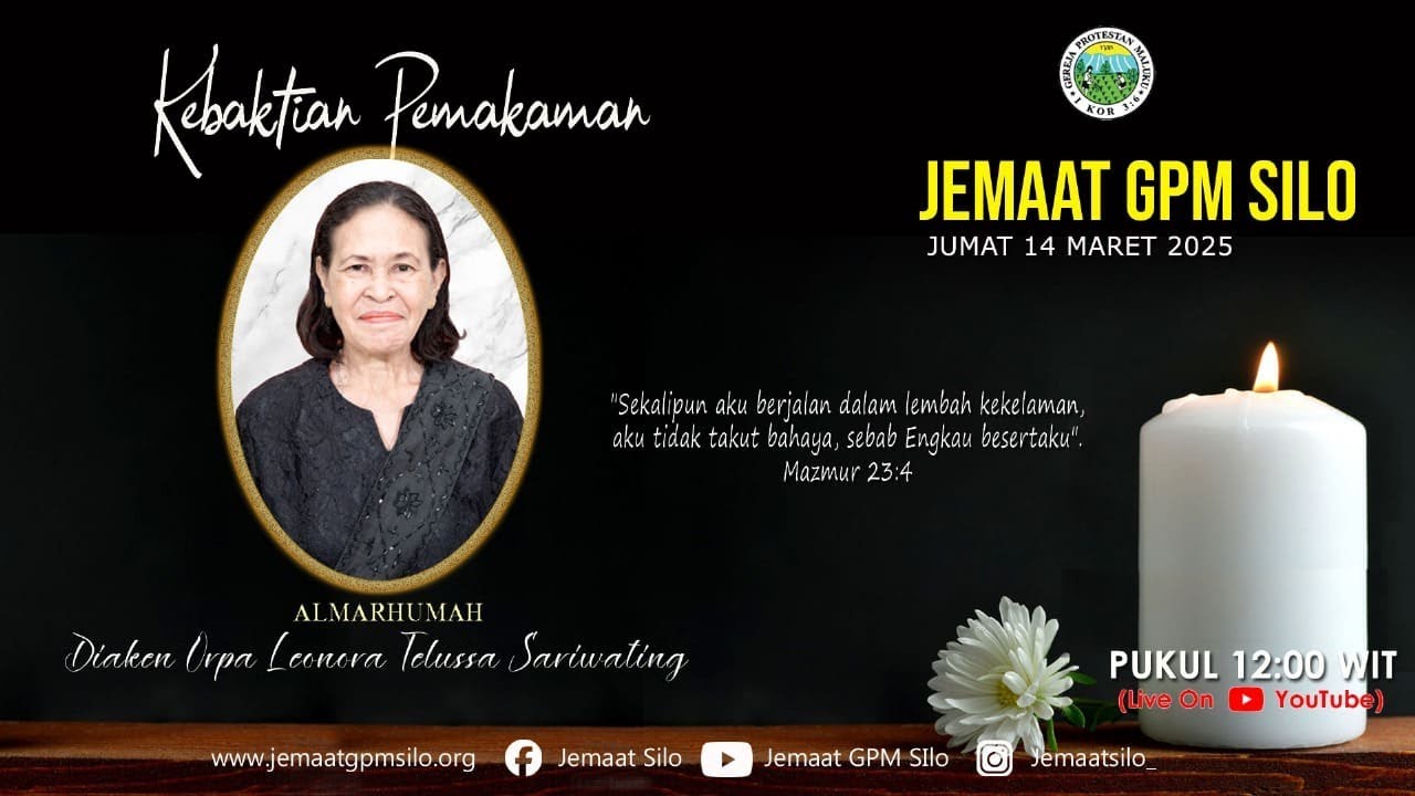 LIVE STREAMING -KEBAKTIAN PEMAKAMAN ALMARHUMAH DIAKEN ORPA L. TELUSSA- S.  JUMAT, 14 MARET 2025