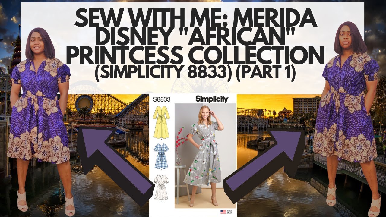 #42:  Sew With Me: Disney AFRICAN PRINTCESS | Merida Dress (Simplicity 8833) | Part 1