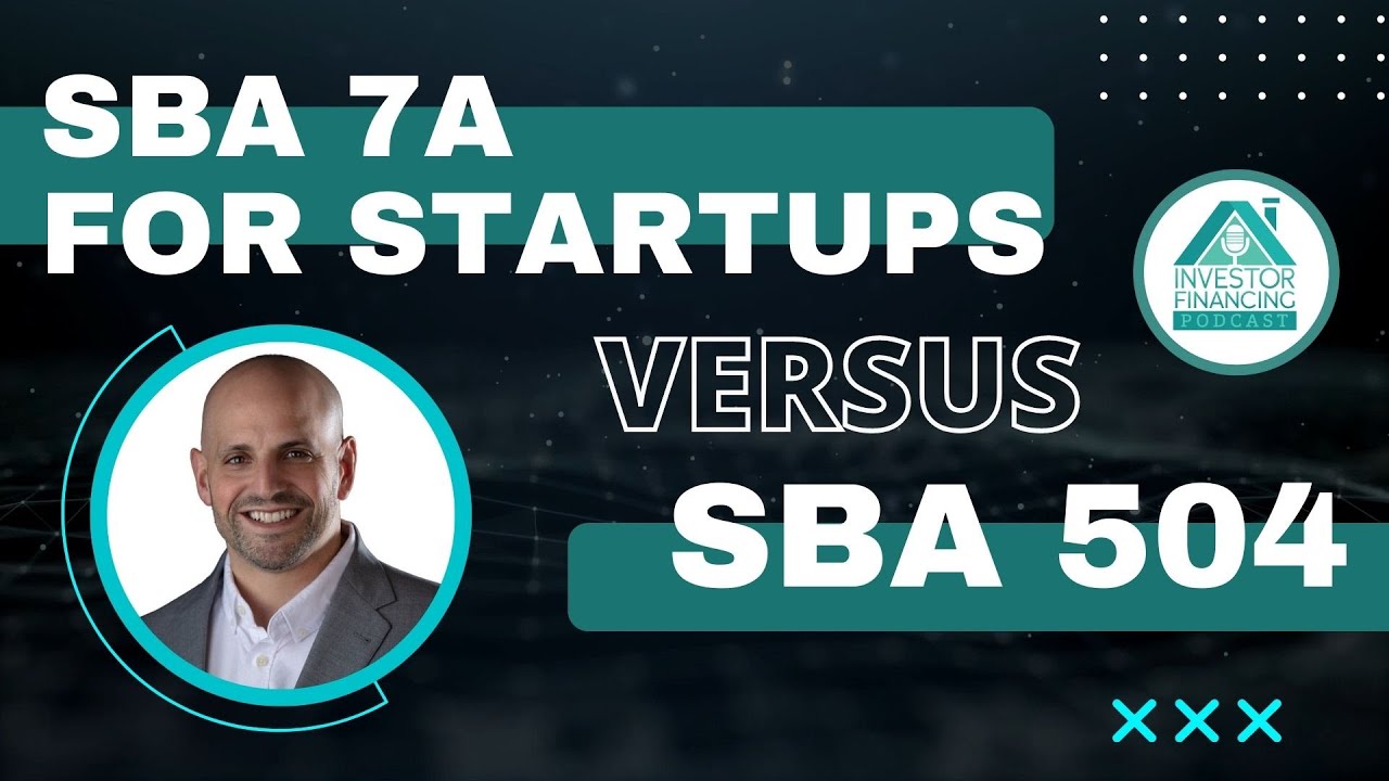 SBA 7a for Startups vs SBA 504