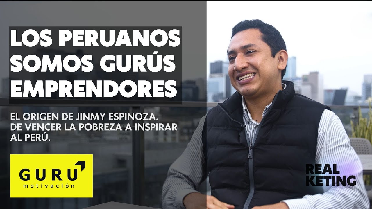 Jinmy Espinoza (El origen) : De vencer la pobreza a inspirar al Perú | Gurú Motivación