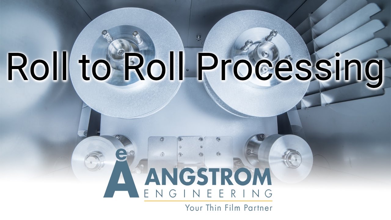 Roll to Roll Thin Film Deposition - PVD Processing