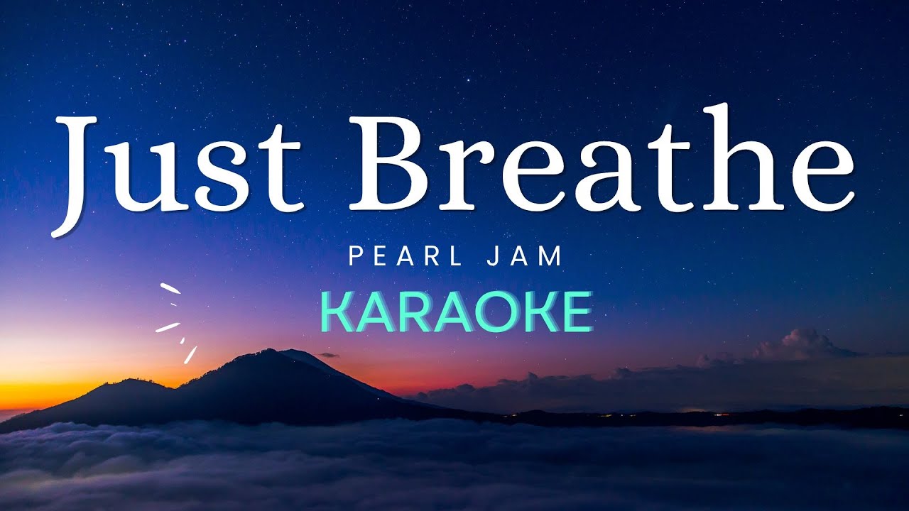 Pearl Jam - Just Breathe (Karaoke Version)