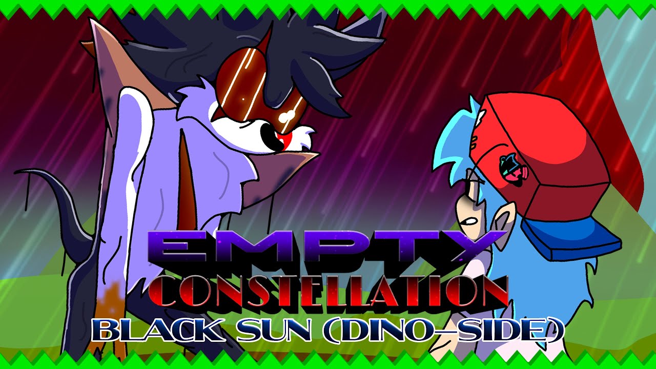 EMPTY CONSTELLATION - BLACK SUN (DINO-SIDE) - Friday Night Funkin' Vs. SONIC.EXE