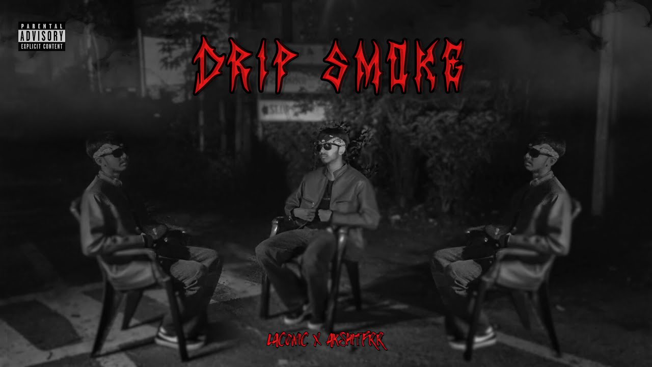 DRIP SMOKE - Laconic | Prod. akshitfrr | Official Music Video