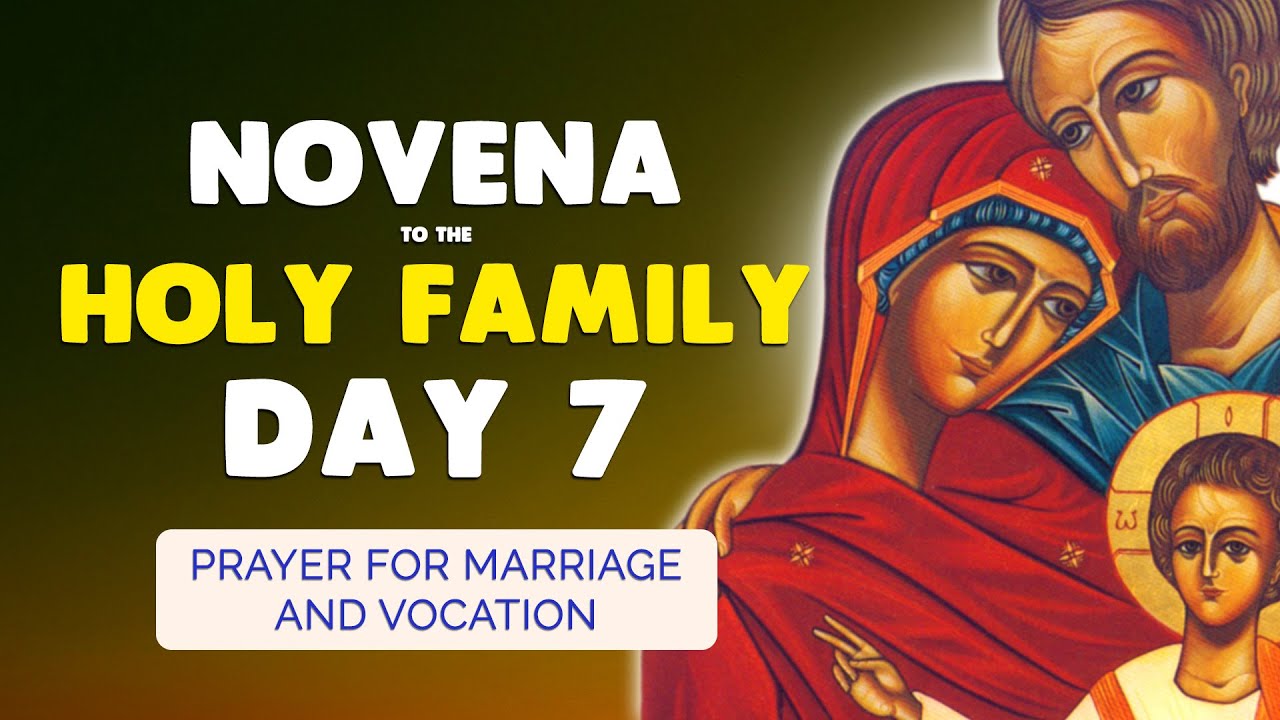 🙏 Prayer for MARRIAGE & VOCATION 🙏 HOLY FAMILY NOVENA Day 7