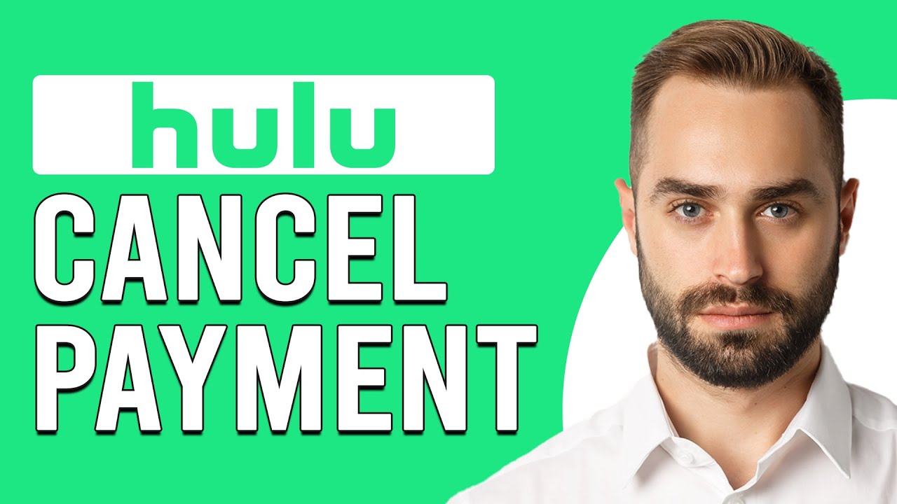 How To Cancel Hulu Payment (How To Cancel Hulu Subscription)