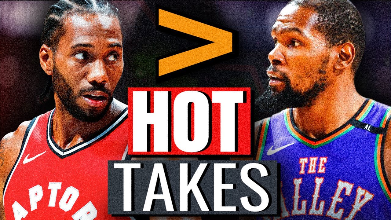 “Kawhi Leonard Is Over Kevin Durant All-Time!” - Reacting To Hot Takes