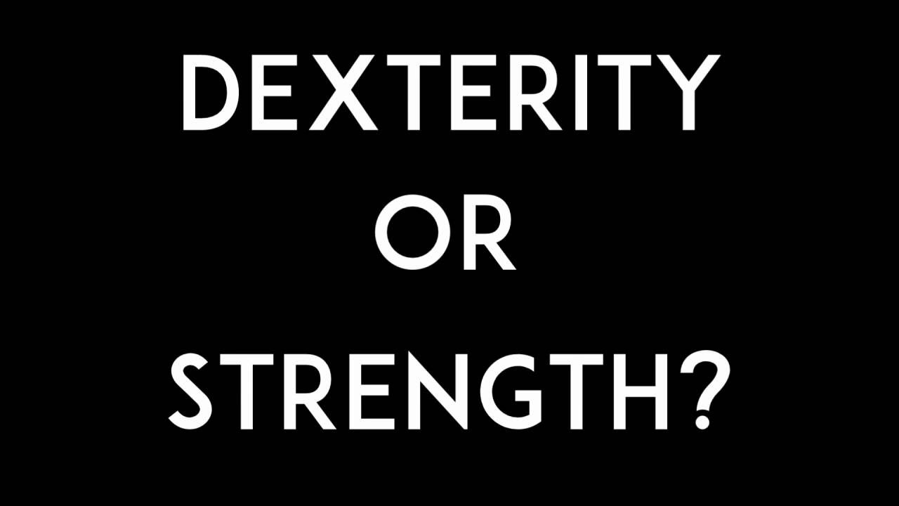 DEXTERITY OR STRENGTH? | 5e Dungeons and Dragons Stat Comparison