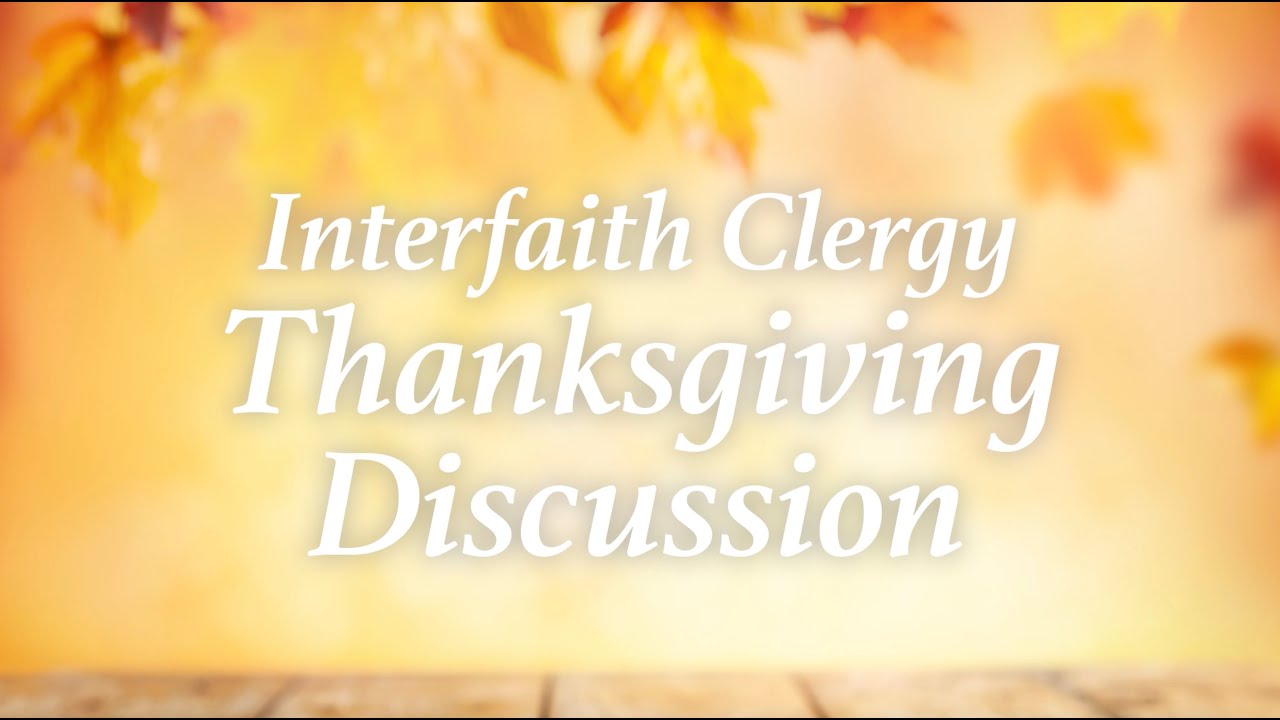 Interfaith Clergy Thanksgiving Discussion