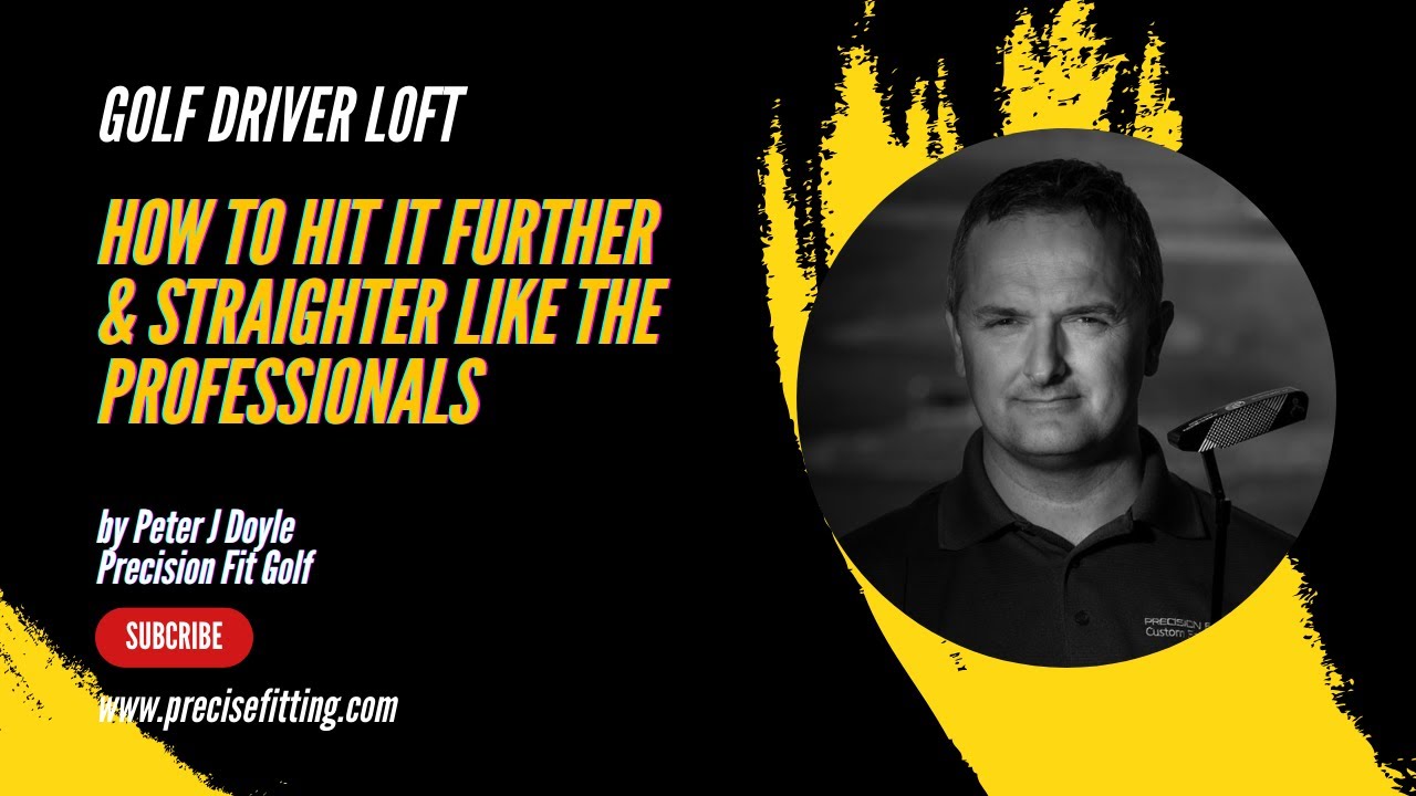 Golf Driver Loft Secrets: Hit Farther & More Accurately Like The Pros | PreciseFitting.com