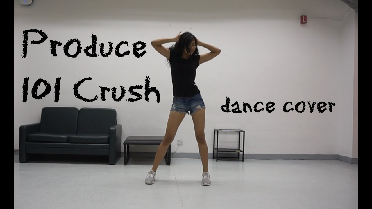 PRODUCE 101 아이오아이 (I.O.I) Crush - dance cover