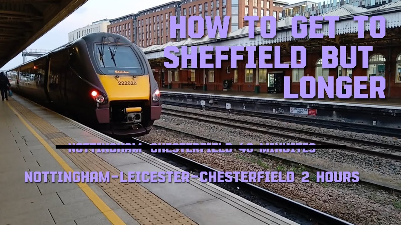 How to get to Sheffield but LONGER
