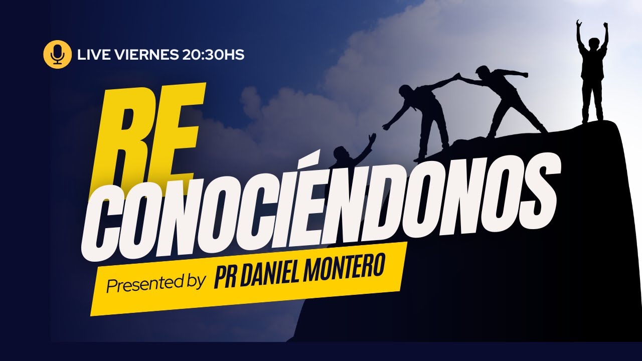 Reconoci&eacute;ndonos - Pastor Daniel Montero