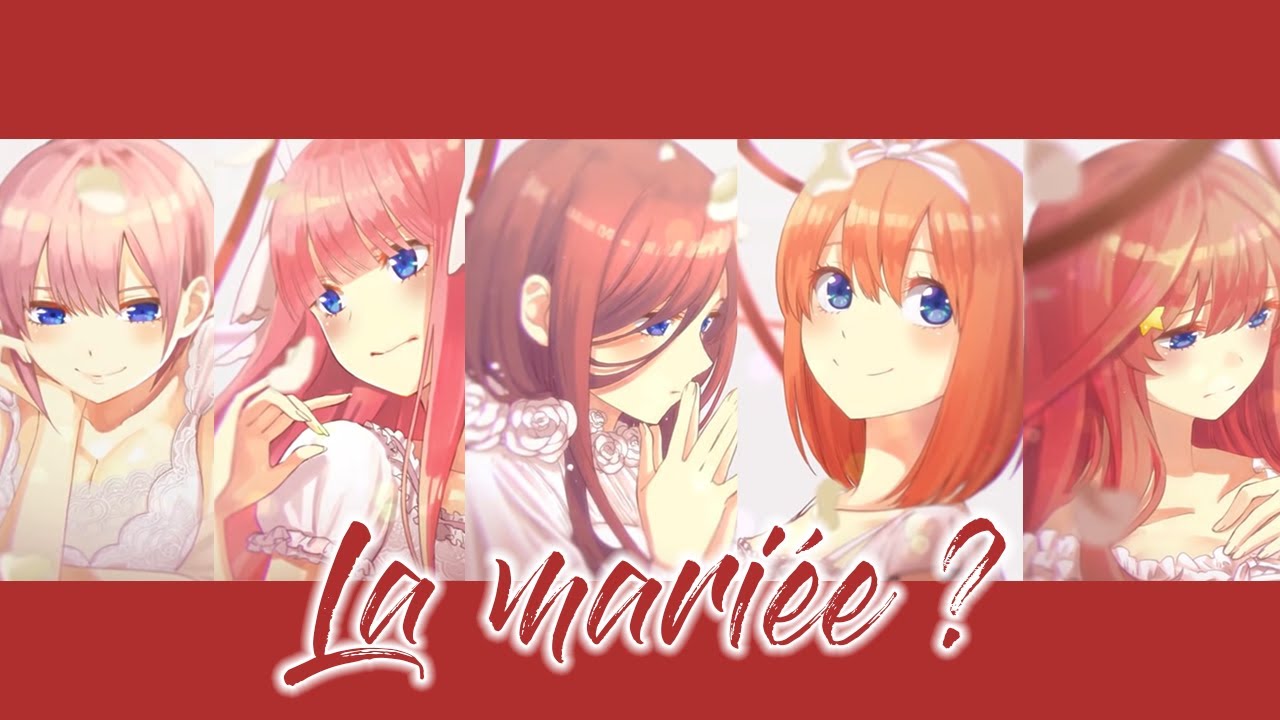 EXPLICATION DE LA MARI&Eacute;E - The Quintessential Quintuplets Analyse Manga/Gotoubun No Hanayome