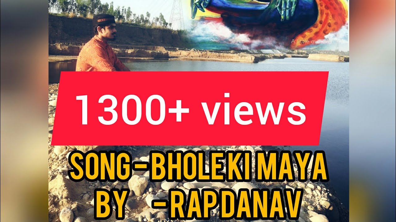 DANAV NEW RAP SONG 2019 || BHOLE KI MAYA