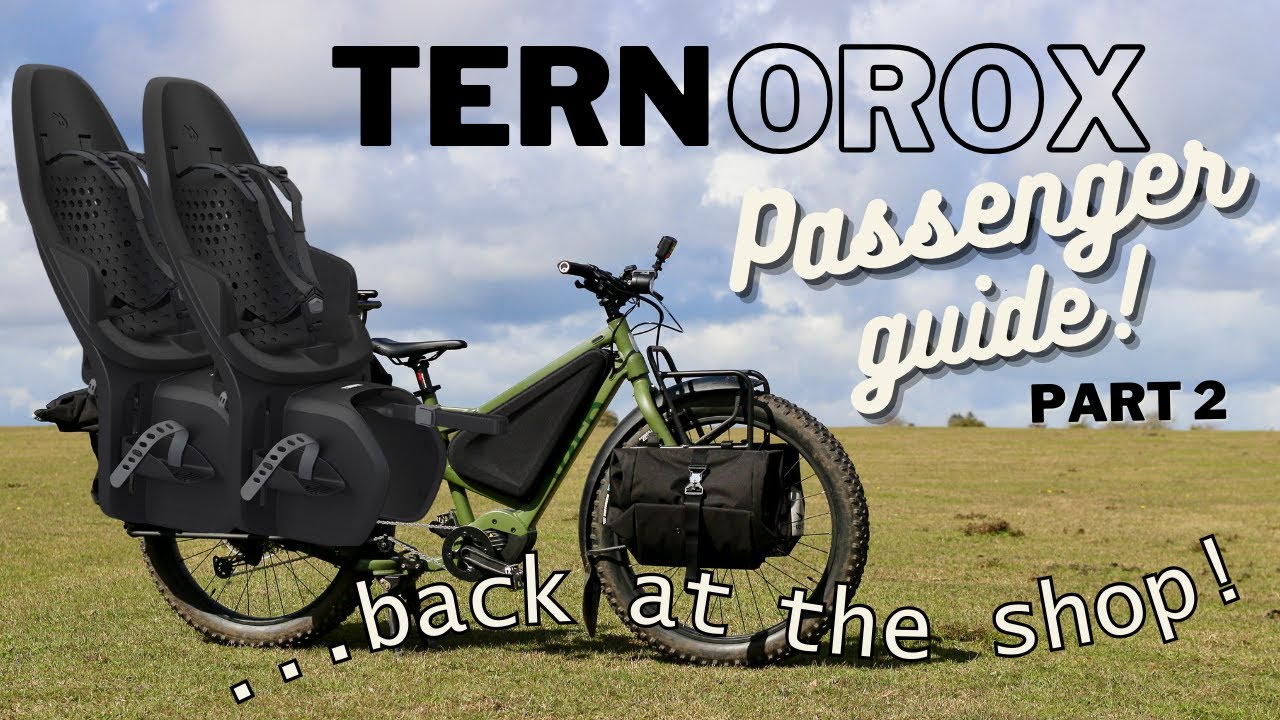 Tern Orox Passenger Guide Part 2