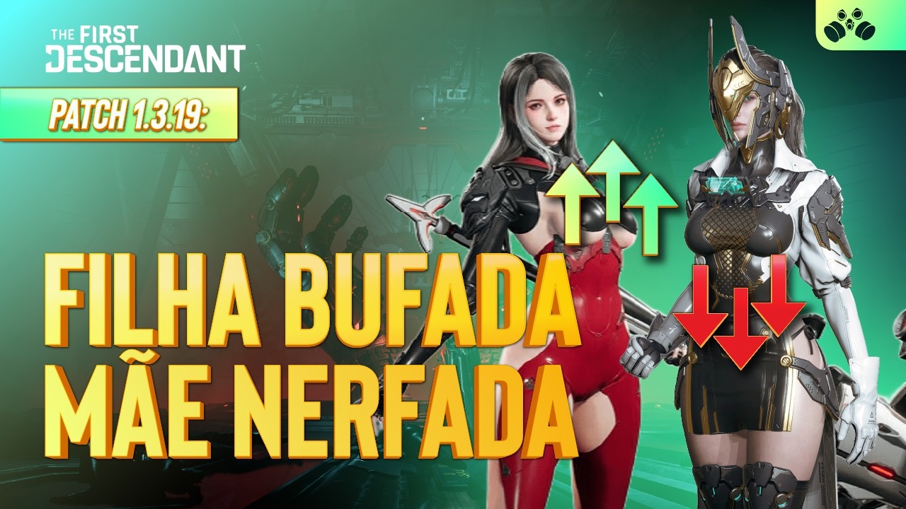 THE FIRST DESCENDANT PATCH 1.3.19: BUFFS NA DAIA, NERFS NA GLEY. MUDOU TUDO?