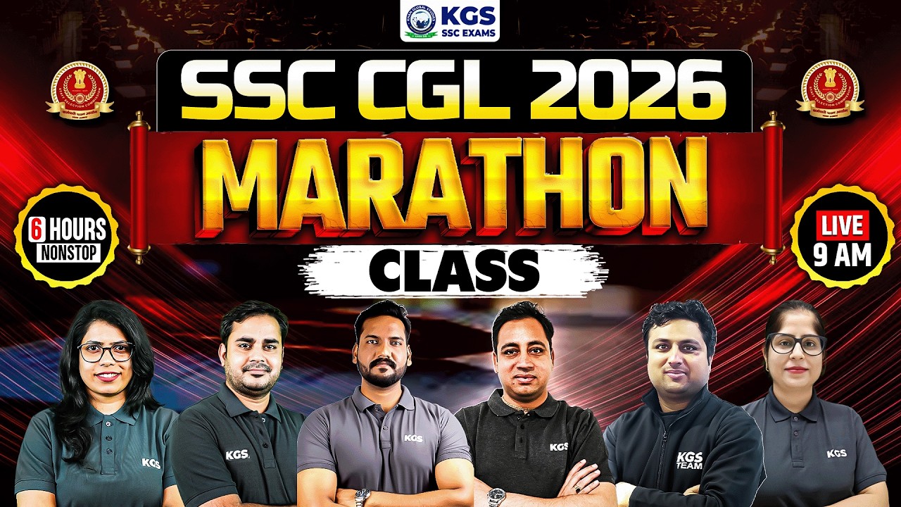 SSC CGL 2026 MARATHON CLASS 🔥 | 6 HRS NON STOP SSC CGL Class | By KGS SSC Team