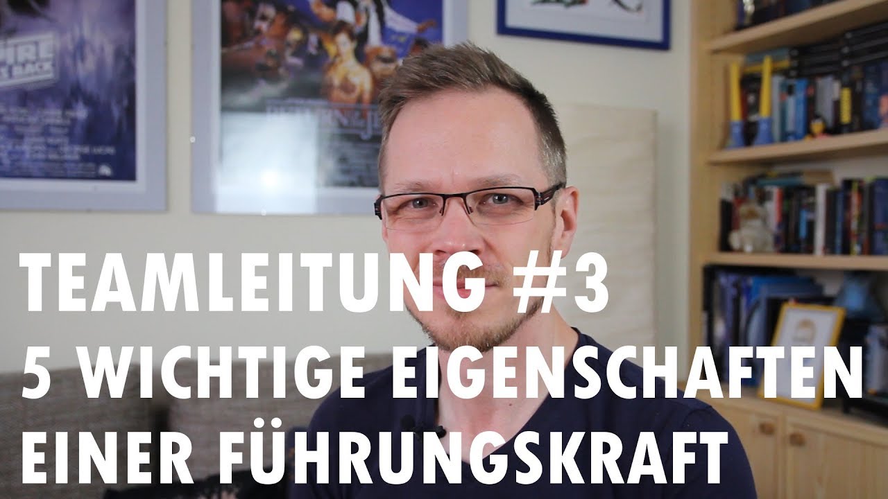 Teamleitung! 5 etwas andere wichtige Eigenschaften einer F&uuml;hrungskraft