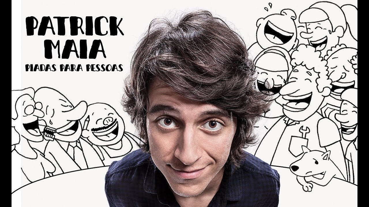 Patrick Maia - Piadas Para Pessoas (Completo)