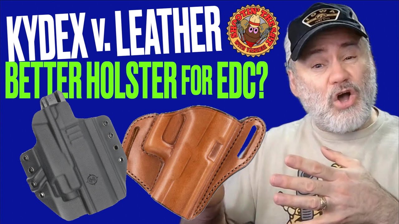 Kydex vs. Leather Holsters: Which is Better for EDC?