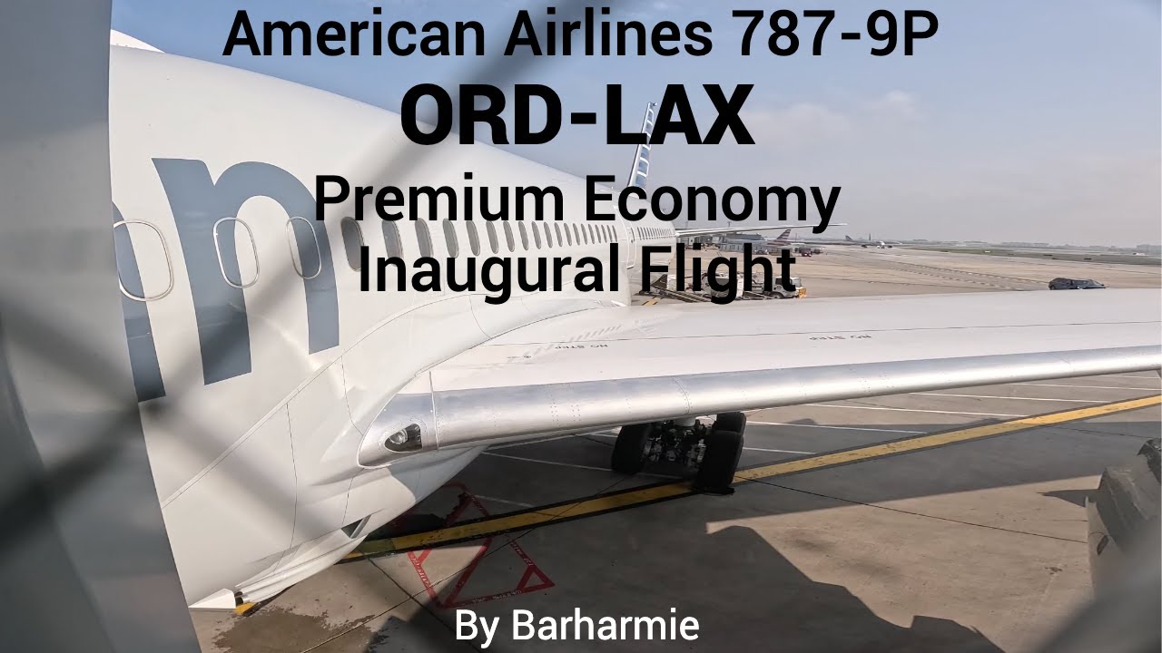 Inaugural Trip Report: American Airlines | 787-9P | Premium Economy | Chicago O'Hare - Los Angeles