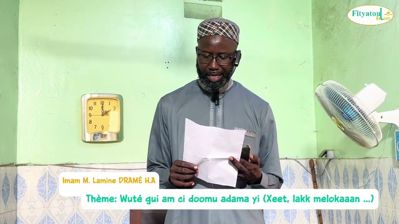 Imam M. Lamine DRAMÉ H.A // Wuté gui am ci doomu Adama yi (xeet, lakk, ...) // Ven, le 31/10/2025