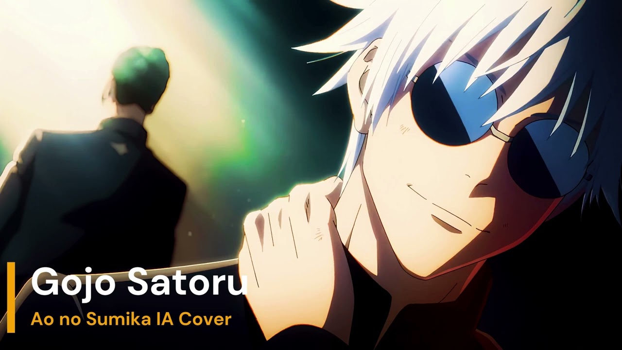 Gojo Satoru - Ao no Sumika IA Cover Full ver