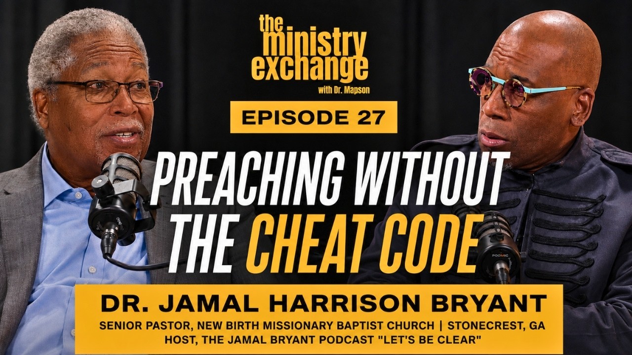 Preaching Without the Cheat Code | Dr. Jamal Harrison Bryant | The Ministry Exchange Ep. 27