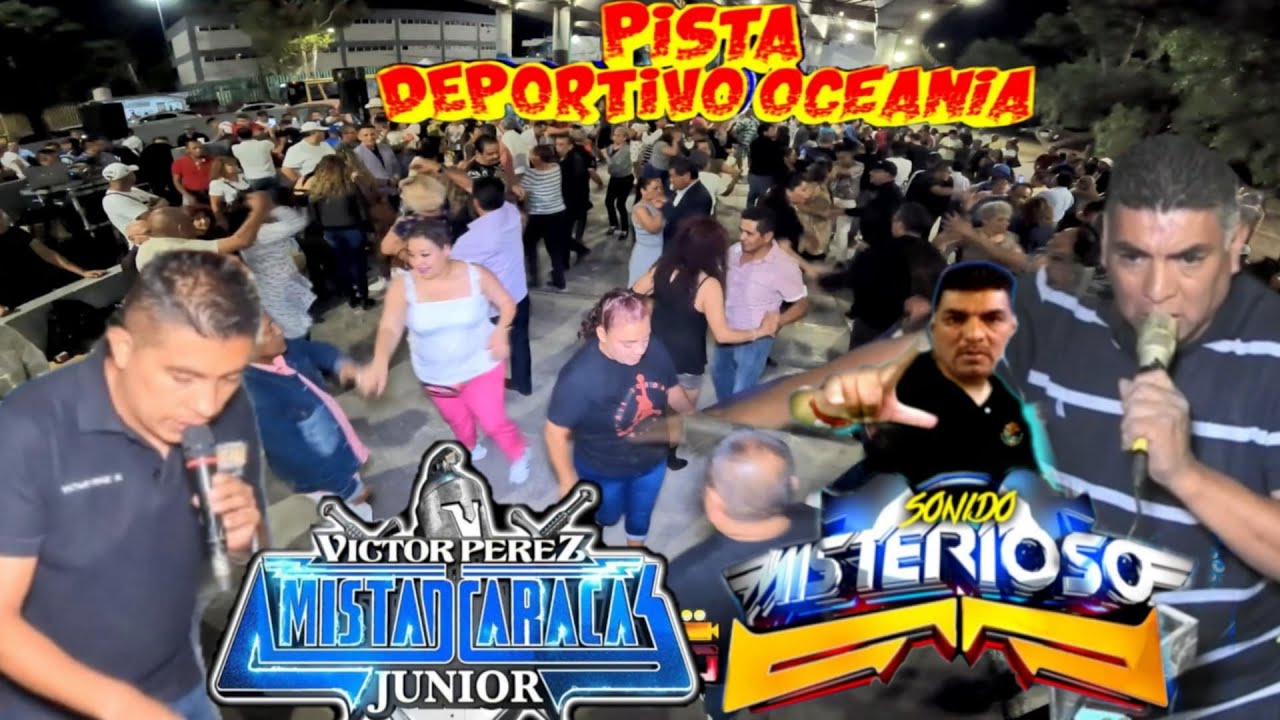 Víctor Pérez Jr. Amistad Caracas vs Sonido Misterioso/Pista Deportivo Oceanía/Cumpleaños del GATO